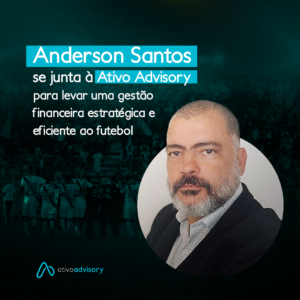 Anderson Santos se junta à Ativo Advisory