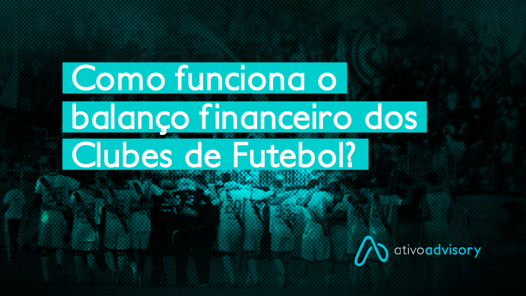 Balanço Financeiro dos Clubes de Futebol