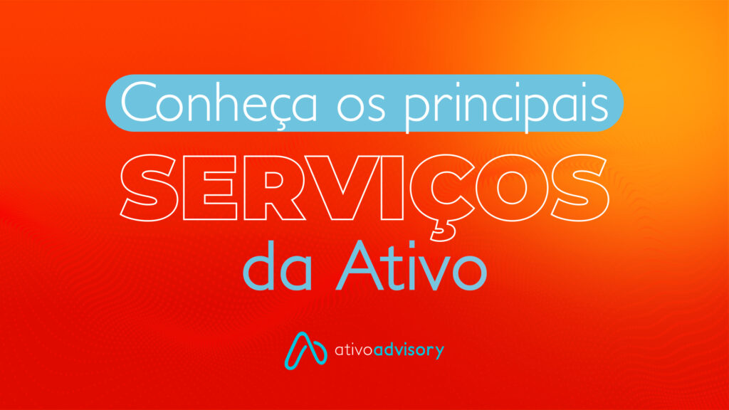 Conheça os principais serviços da Ativo