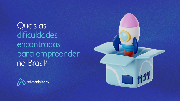 Quais as dificuldades encontradas para empreender no Brasil?